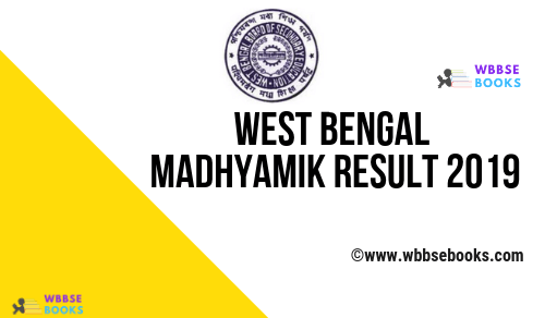 West Bengal Madhyamik Result 2019 | West Bengal 10th Result 2019 Date